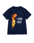 “I saw that” TEE-D680 | Inspanda